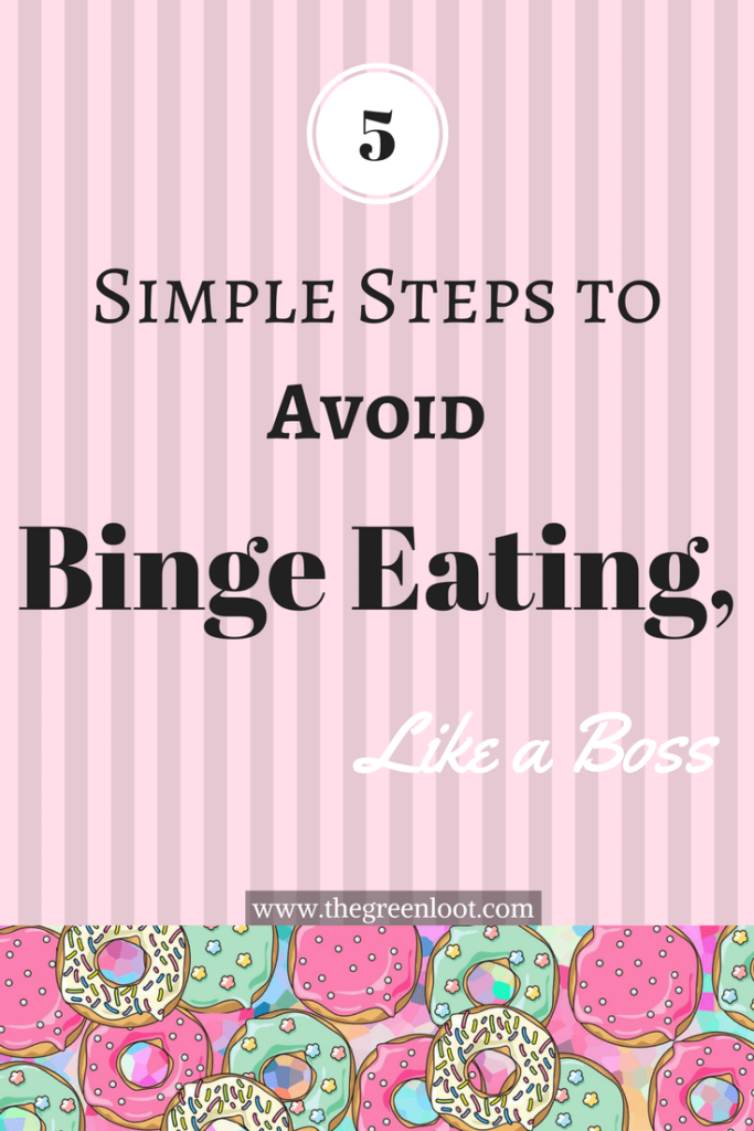 5 steps to avoid binge eating