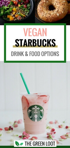 A list of vegan drinks at Starbucks, as well as bagels and other food options that you can order in your favorite coffee shop! | The Green Loot #vegan #Starbucks