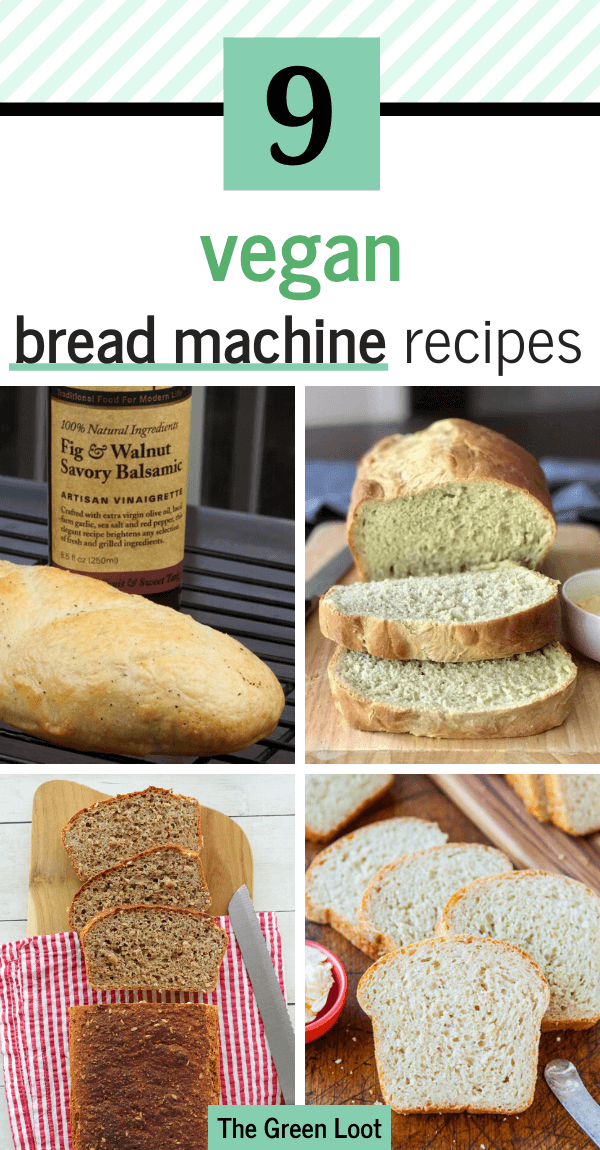 Make these Vegan Bread Machine Recipes for that perfect homemade taste. Super easy and beginner-friendly recipes that are cheaper and much more delicious than anything you can buy in a store. Dairy-free and egg-free. | The Green Loot #vegan #veganrecipes