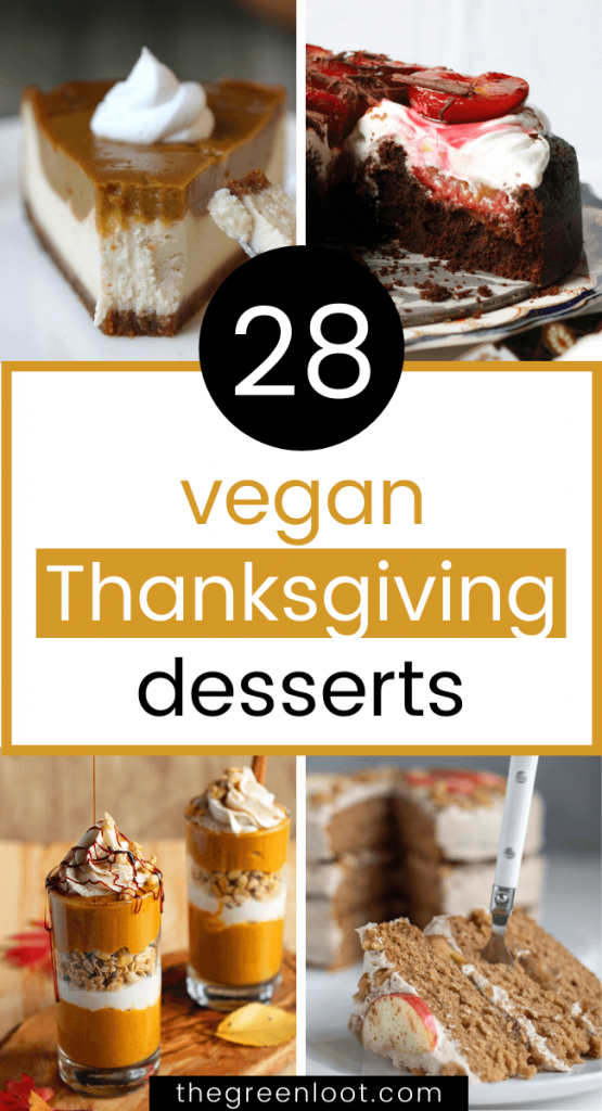 28 Vegan Thanksgiving Dessert Recipes The Family Will LOVE | The Green Loot