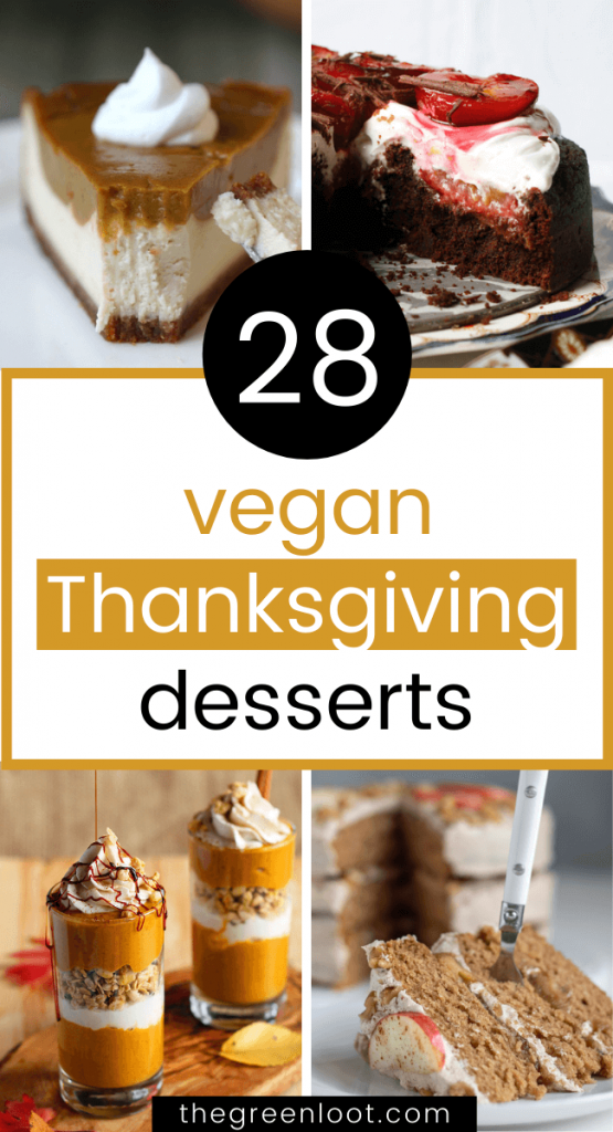 28 Vegan Thanksgiving Dessert Recipes The Family Will LOVE The Green Loot