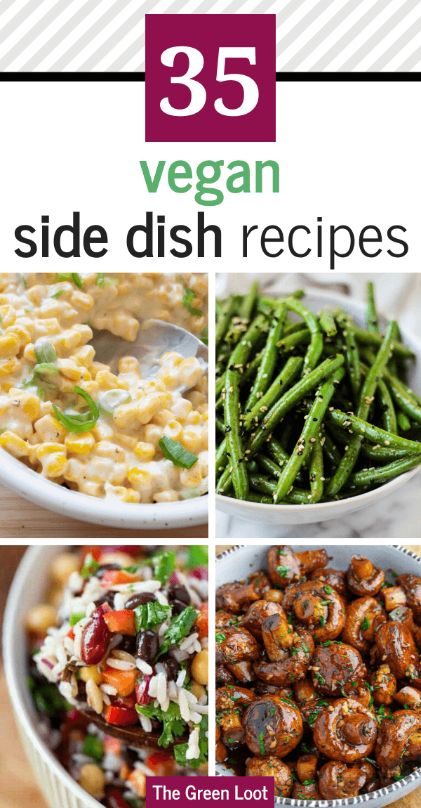 35 Tasty Vegan Side Dish Recipes Perfect for Any Occasion | The Green Loot