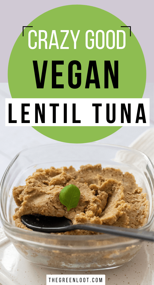 Vegan Lentil "Tuna" Spread - a crazy good vegan version! Satisfy your seafood cravings with this healthy, cheap and plant-based meal. | The Green Loot #vegan #veganrecipes #plantbased