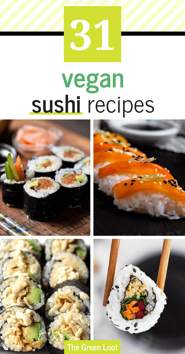 Have you been craving seafood? These Vegan Sushi Recipes are healthy, easy and are made entirely from plants! Filled with simple vegetables, brown rice, tofu...etc. | The Green Loot #vegan #veganrecipes #plantbased #sushi