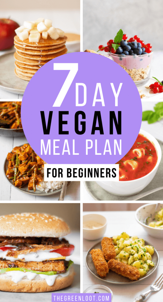 Easy 7 Day Vegan Meal Plan For Beginners The Green Loot 4636