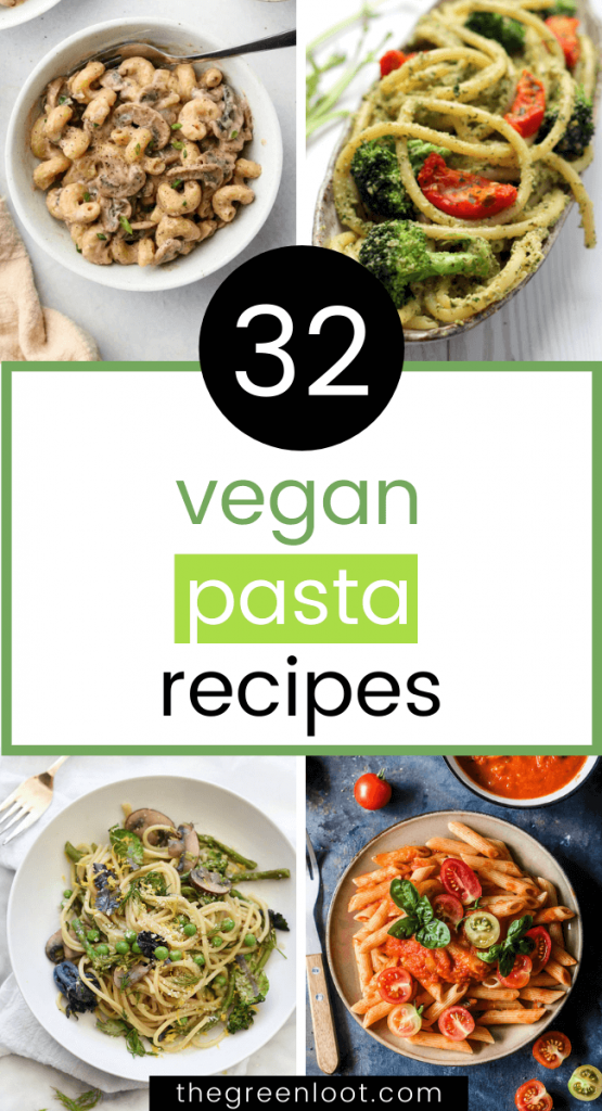 The 32 Best Vegan Pasta Recipes for Lunch or Dinner | The Green Loot