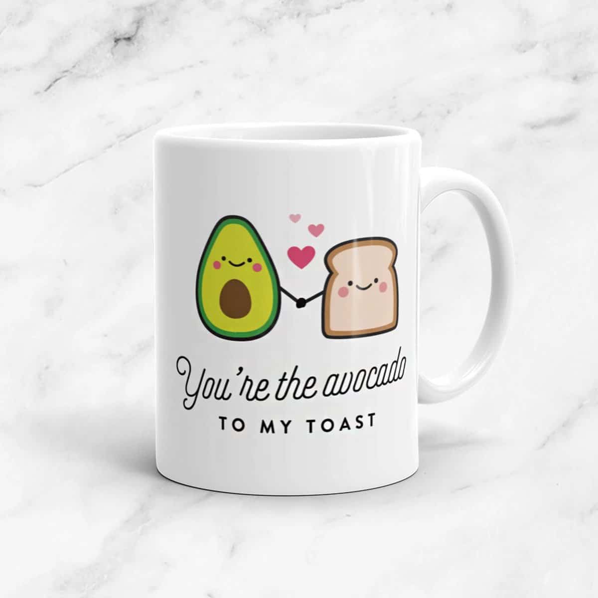 "You're the avocado to my toast" mug
